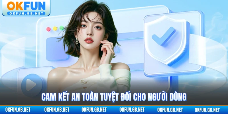 Cam kết an toàn cho người dùng