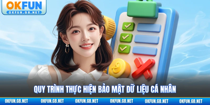 Miễn Trừ Trách Nhiệm 3 Quy trình thực hiện bảo mật dữ liệu cá nhân