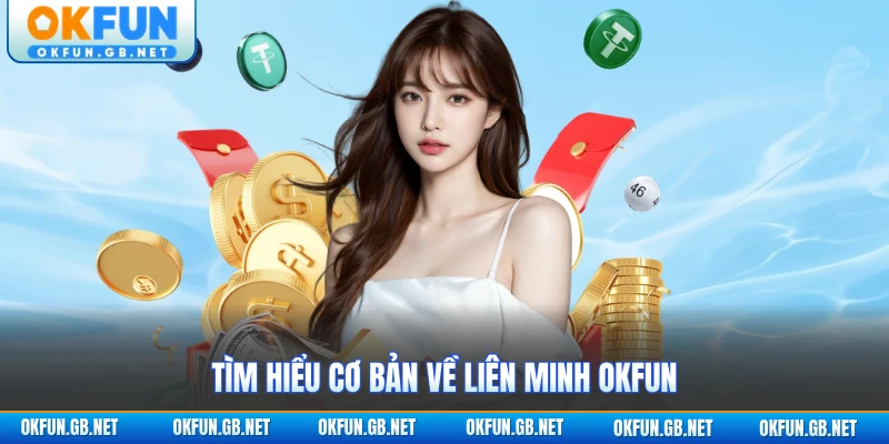 Liên Minh OKWIN - Tập Đoàn iGaming Đa Thương Hiệu 1 Tìm hiểu cơ bản về liên minh OKWIN